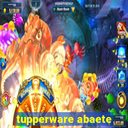 tupperware abaete